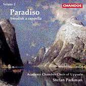 Paradiso - Swedish a cappella Vol 2 / Parkman, Uppsala Choir