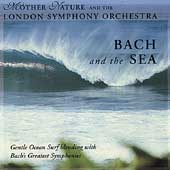 Bach and the Sea - London Symphony Orchestra