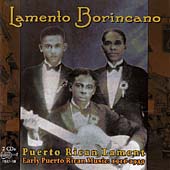 Lamento Borincano: Early Puerto Rican Music 1916-1939