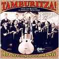 Tamburitza!: Hot String Band Music From The Balkans To America