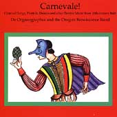 Carnevale! - Songs, Frottole, Dances and other Festive Music