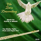 The Dove Descending - Music for Flute & Organ /Shelly, Egler