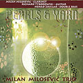 Pearls & Yarn / Milan Milosevic Trio