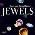 Jewels -D.Sampson, W.Lovelock, V.Rieti, etc (3/21, 9/22/2005, 3/31, 4/19/2006) / American Brass Quintet