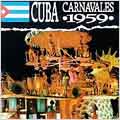 Cuba: Carnivales 1959