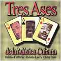 Tres Ases De La Musica Cubana