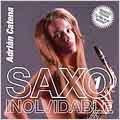 Saxo Inolvidable Vol. 1