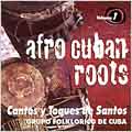 Afro Cuban Roots-Cantos y Toques de Sant