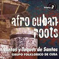 Afro Cuban Roots Vol. 2