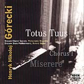 Gorecki: Totus Tuus, Chorus I, Miserere / Orawska, Bader