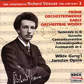 The Unknown Strauss Vol 1 - Early Orchestral Works