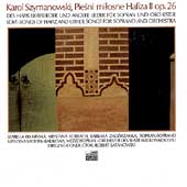 Szymanowski: Lieder for Soprano & Orchestra / Satanowski