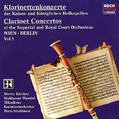 Clarinet Concertos of the Imperial Court Vol 1 / Kloecker