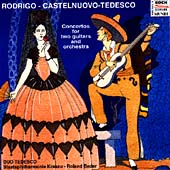 Rodrigo, Castelnuovo-Tedesco: Concertos for 2 Guitars