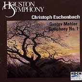 Mahler: Symphony no 1 / Eschenbach, Houston Symphony