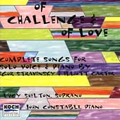 Of Challenge and Of Love - Stravinsky, Carter / Lucy Shelton