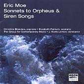 Moe: Sonnets to Orpheus, Siren Songs / Brandes, Farnum, etc