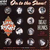 On to the Show! The Beau Hunks Play More Little Rascals Music