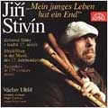 Jiri Stivin - Mein junges Leben hat ein End / Vaclav Uhlir