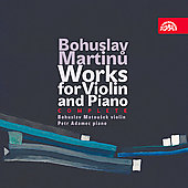 Martinu: Works for Violin & Piano -Elegie H.3, Concerto H.13, Sonata H.120, etc / Bohuslav Matousek(vn), Petr Adamec(p)