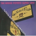 The Baked Potato Super Live!