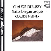 Debussy: Suite bergamasque / Helffer