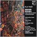 Weill. Berlin Requiem, Violin Concerto. E.glab, Ens. Musique