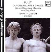 Lully: Ouvertures, Airs & Danses / Kenneth Gilbert