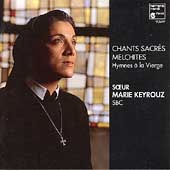 Chants Sacres Melchites - Hymnes a la Vierge / Marie Keyrouz