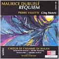 Durufle: Requiem;  Villette / Bargier, Mayeur, Piquemal, etc