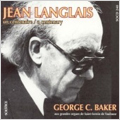 Langlais: An Anthology for A Century (7/2-3/2007) / George Baker(org)