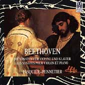 Beethoven: Violin & Piano Sonatas / Pasquier, Pennetier