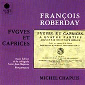 Roberday: Fugues and Caprices / Michel Chapius