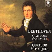 Beethoven: Quatuors Op 18 no 5 & 6 / Quatuor Mosaiques