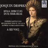 Desprez: Missa Hercules Dux Ferrariae / A Sei Voci, et al