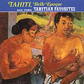 Tahiti - Belle Epoque Vol.1 (Tahitian Favourites)