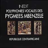 Africa - Mbenzele Pygmies/Vocal Polyphonies
