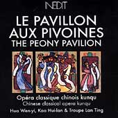 Le Pavillon: Opera Classique Chinois Kunqu = The Peony Pavilion: Chinese Classical Opera Kunqu