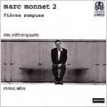 Marc Monnet 2 - Pieces Rompues / Arditti Quartet, Ars Nova