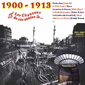 1900-1913 Les Chansons De Ces Annees-La
