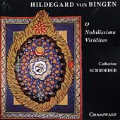 Hildegard von Bingen: O Nobilissima Viriditas / Schroeder