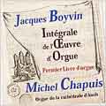 J.Boyvin:Complete Organ Book Vol.1 -Containing Suites for Organ Spanning the Church Modes:Michel Chapuis(org)