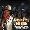 John Wayne der Held aus Dem Wilden Westen