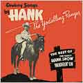 Wanderin' On (Cowboy Songs By Hank The Yodelling Ranger - The Best Of The Early Hank Snow)