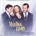 Mad Dog And Glory - Original Soundtrack