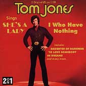 I Who Have Nothing/Tom Jones Sings "She's A Lady"