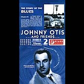 The Story of the Blues: Johnny Otis
