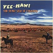 Yee-Haw!: The Other Side Of Country