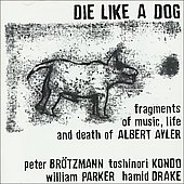 Fragments Of Music, Life And Death Of Albert Ayler