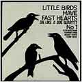 Little Birds Have Fast Hearts No. 1